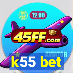 k55 bet